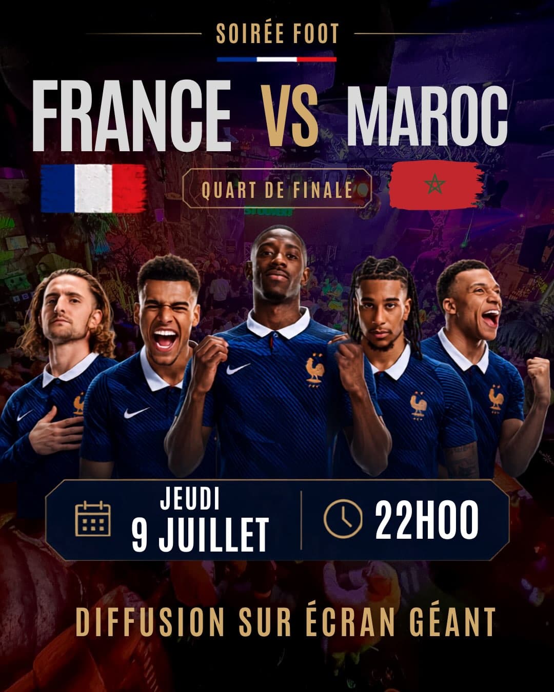Soirée France vs Maroc & Discothèque